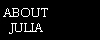 ABOUT
JULIA